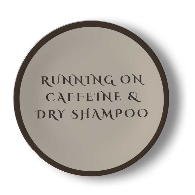 Chic Bone China Plates - Running On Caffeine & Dry Shampoo Duo