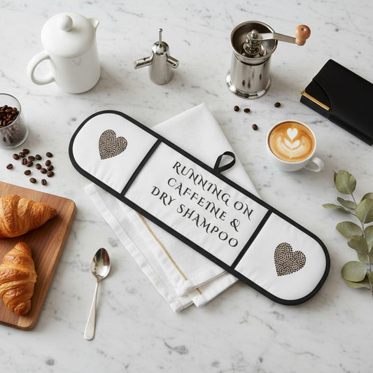 Oven Gloves: Running on Caffeine & Dry Shampoo Design