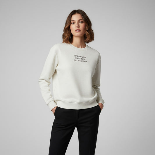 Caffeine & Dry Shampoo Sweatshirt - Perfect Gift for Coffee Lovers
