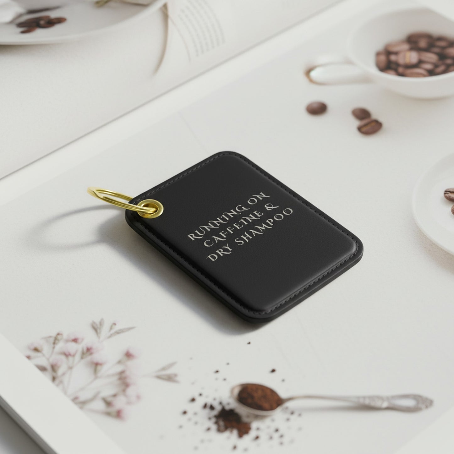 Running on Caffeine & Dry Shampoo Key Ring - Fun Accessory for Coffee Lovers