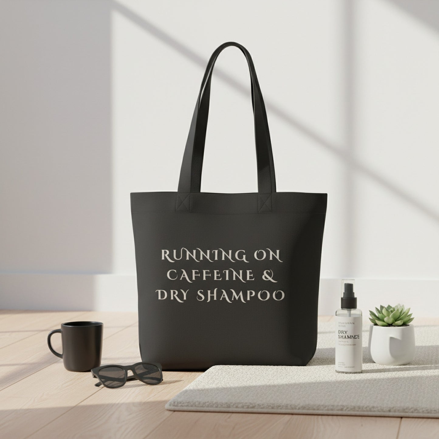 Stylish Tote Bag: Running on Caffeine & Dry Shampoo for On-the-Go