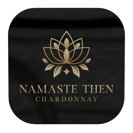 Namaste Then Chardonnay Coaster Set of Two - Perfect Gift for Wine Lovers