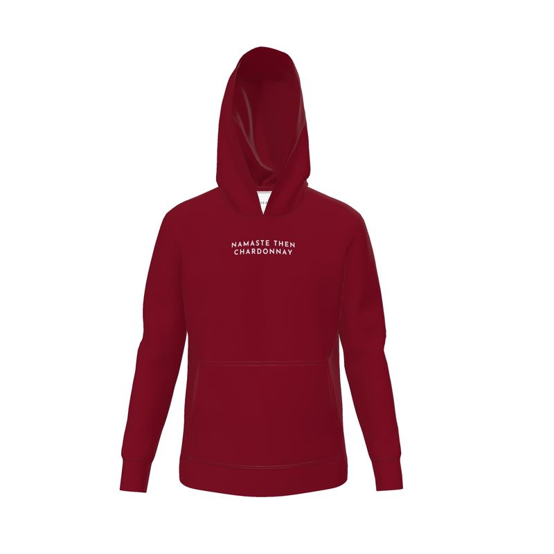 Namaste Then Chardonnay Burgundy Luxury Hoodie | Cozy Wine Lover Sweatshirt
