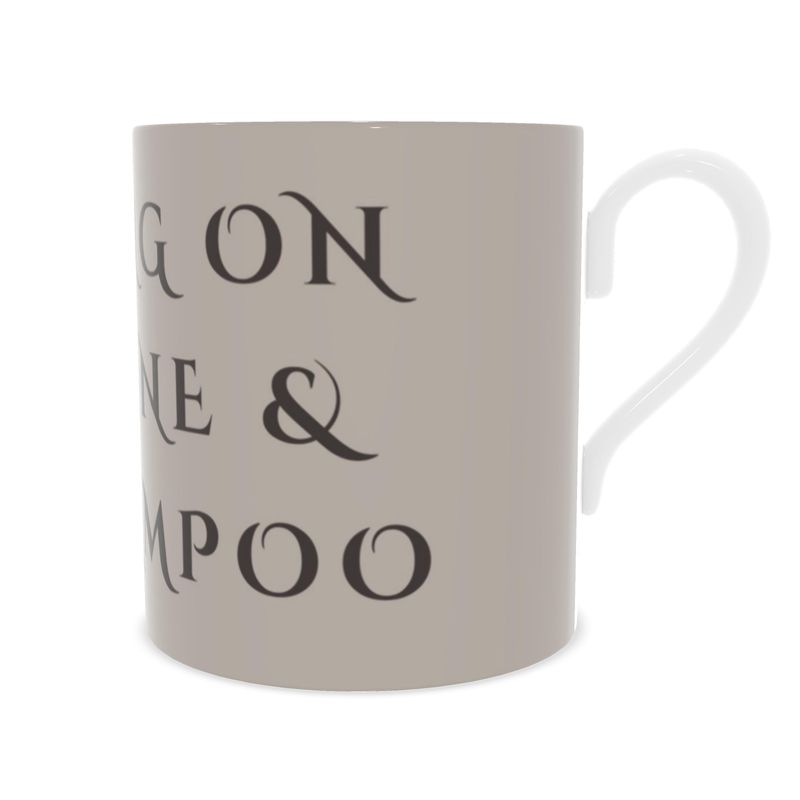 Running On Caffeine & Dry Shampoo Bone China Coffee Mug