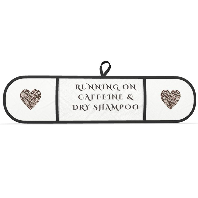 Oven Gloves: Running on Caffeine & Dry Shampoo Design