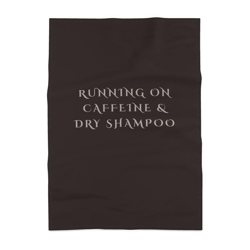 Cute 'Running On Caffeine & Dry Shampoo' Kitchen Towel