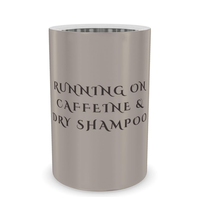 Stylish Wine Cooler - Running On Caffeine & Dry Shampoo Design