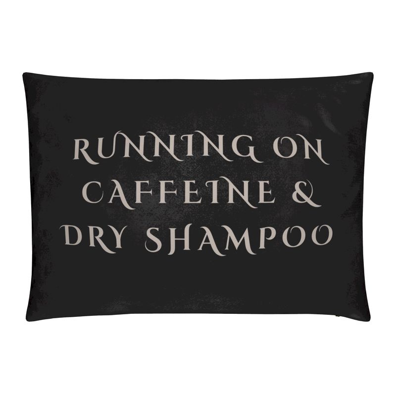 Running on Caffeine & Dry Shampoo Velvet Cushion - Cosy Home Decor