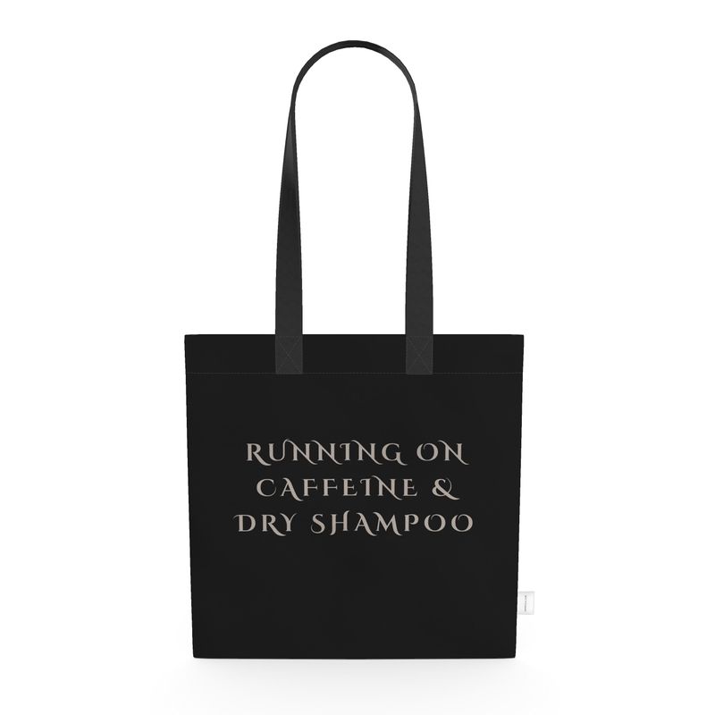 Stylish Tote Bag: Running on Caffeine & Dry Shampoo for On-the-Go