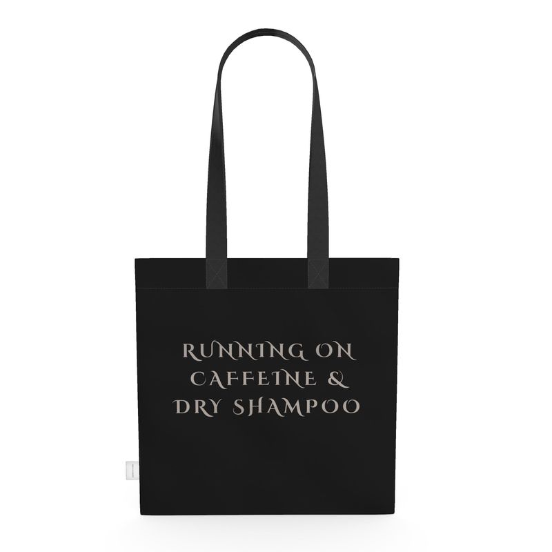 Stylish Tote Bag: Running on Caffeine & Dry Shampoo for On-the-Go