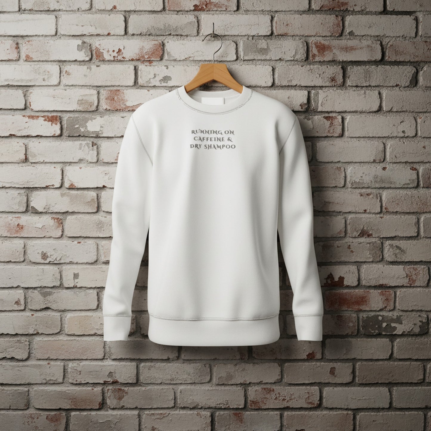 Caffeine & Dry Shampoo Sweatshirt - Perfect Gift for Coffee Lovers